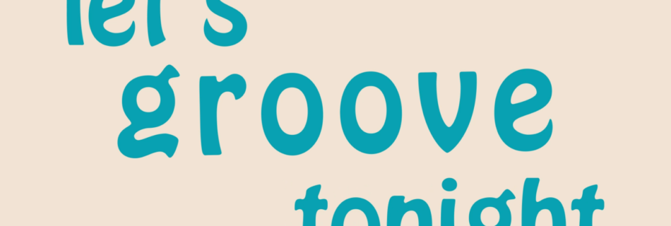 "Let's Groove" Kinetic Typography Featured Image